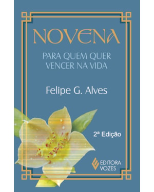 NOVENA PARA QUEM QUER VENCER NA VIDA