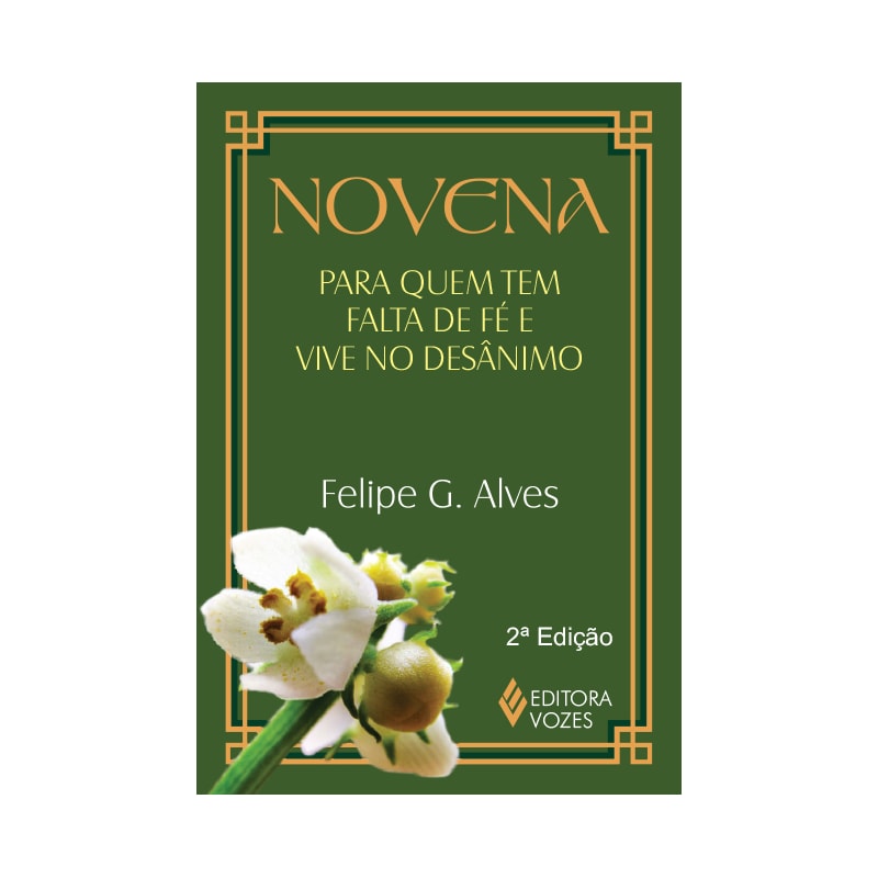 NOVENA PARA QUEM TEM FALTA DE FÉ E VIVE NO DESÂNIMO