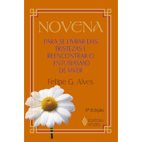 NOVENA PARA SE LIVRAR DAS TRISTEZAS E REENCONTRAR O ENTUSIASMO DE VIVER