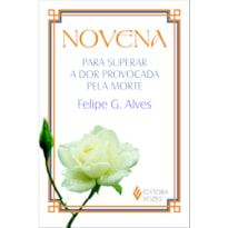 NOVENA PARA SUPERAR A DOR PROVOCADA PELA MORTE