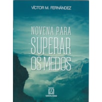 NOVENA PARA SUPERAR OS MEDOS