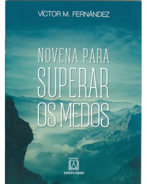 NOVENA PARA SUPERAR OS MEDOS