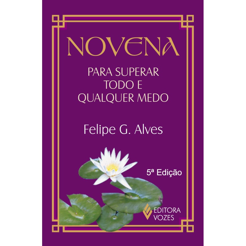 NOVENA PARA SUPERAR TODO E QUALQUER MEDO