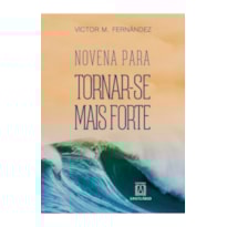 NOVENA PARA TORNAR SE MAIS FORTE
