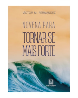NOVENA PARA TORNAR SE MAIS FORTE