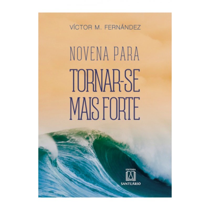 NOVENA PARA TORNAR SE MAIS FORTE