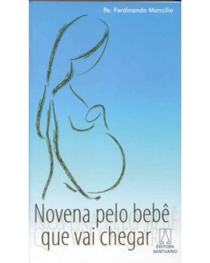 NOVENA PELO BEBÊ QUE VAI CHEGAR