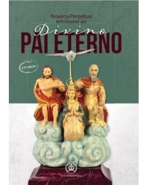 NOVENA PERPÉTUA EM LOUVOR AO DIVINO PAI ETERNO