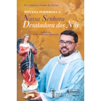 NOVENA PODEROSA À NOSSA SENHORA DESATADORA DE NÓS