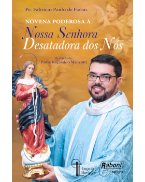 NOVENA PODEROSA À NOSSA SENHORA DESATADORA DE NÓS