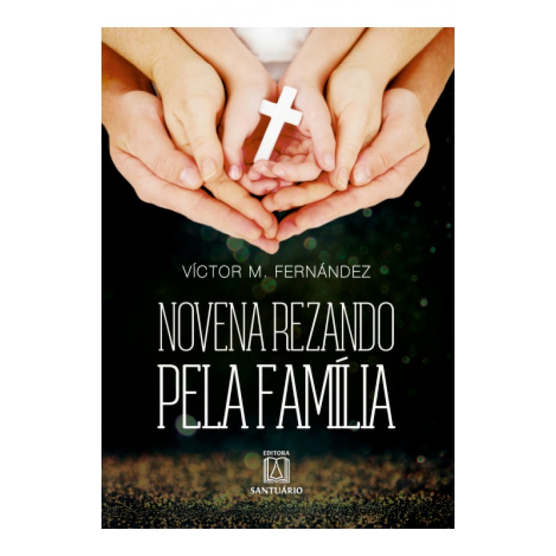 NOVENA REZANDO PELA FAMILIA
