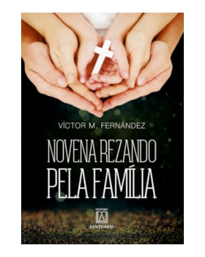 NOVENA REZANDO PELA FAMILIA