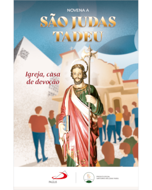 NOVENA SÃO JUDAS TADEU: IGREJA, CASA DE DEVOÇÃO