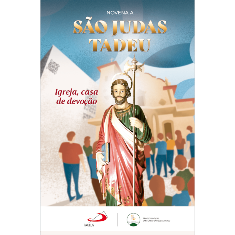 NOVENA SÃO JUDAS TADEU: IGREJA, CASA DE DEVOÇÃO