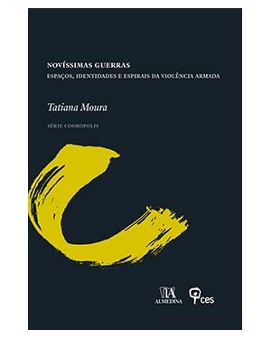Novíssimas guerras: espaços, identidades e espirais da violência armada
