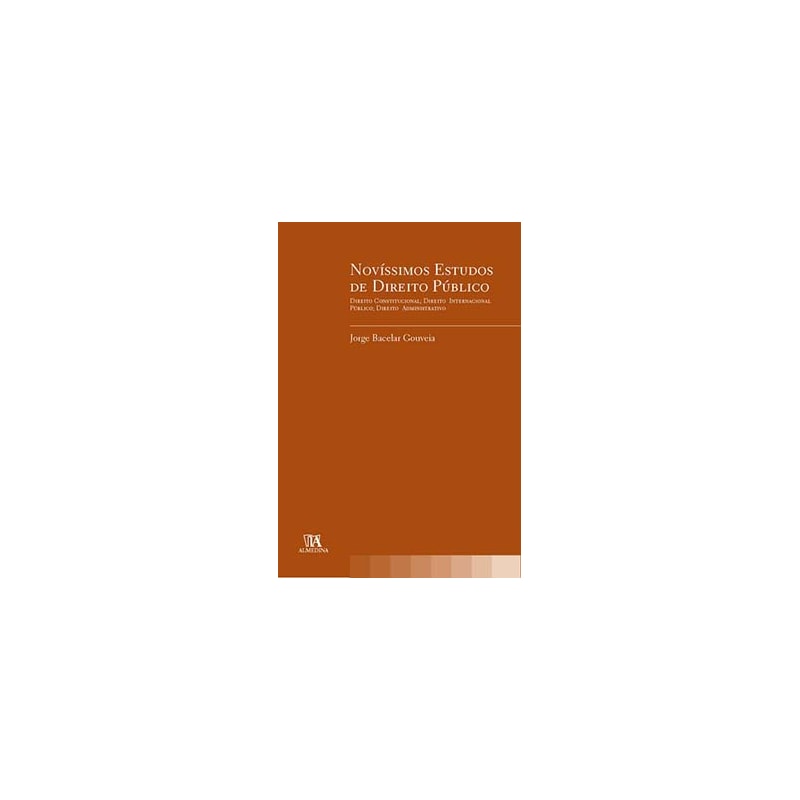 Novíssimos estudos de direito público: direito constitucional; direito internacional público; direito administrativo