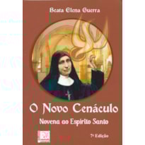 NOVO CENACULO - NOVENA AO ESPIRITO SANTO