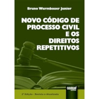 NOVO CÓDIGO DE PROCESSO CIVIL E OS DIREITOS REPETITIVOS