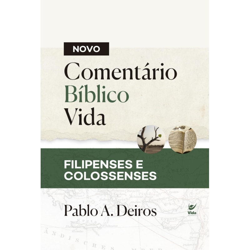 Novo Comentário - Bíblico Vida: Filipenses e Colossenses