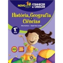 NOVO CONHECER E CRESCER - HISTORIA, GEOGRAFIA E CIENCIAS - 1º ANO - 3ª