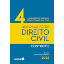 NOVO CURSO DE DIREITO CIVIL - CONTRATOS - VOL 4 - 5ª EDIÇÃO 2022