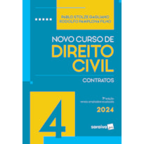 NOVO CURSO DE DIREITO CIVIL - CONTRATOS - VOL. 4 - 7ª EDIÇÃO 2024