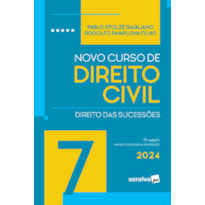 NOVO CURSO DE DIREITO CIVIL - DIREITO DAS SUCESSÕES - VOL. 7 - 11ª EDIÇÃO 2024