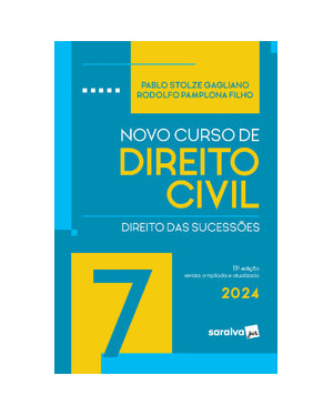 NOVO CURSO DE DIREITO CIVIL - DIREITO DAS SUCESSÕES VOL.7 - 11ª EDIÇÃO 2024