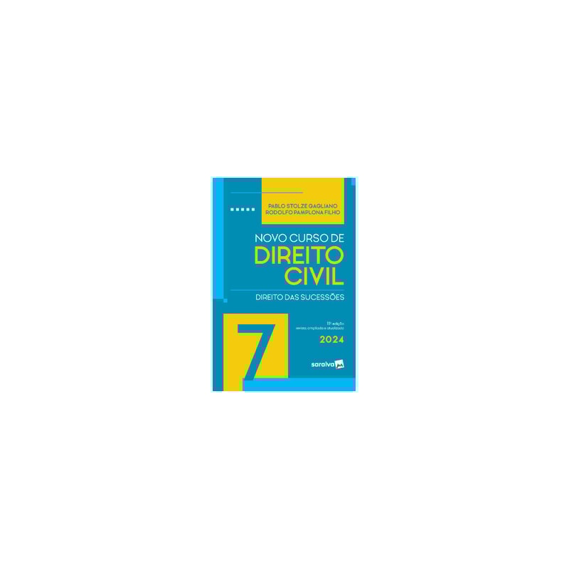 NOVO CURSO DE DIREITO CIVIL - DIREITO DAS SUCESSÕES VOL.7 - 11ª EDIÇÃO 2024