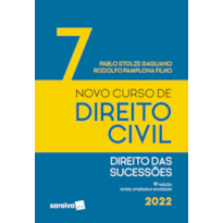 NOVO CURSO DE DIREITO CIVIL - DIREITO DAS SUCESSÕES - VOL 7 - 9ª EDIÇÃO 2022