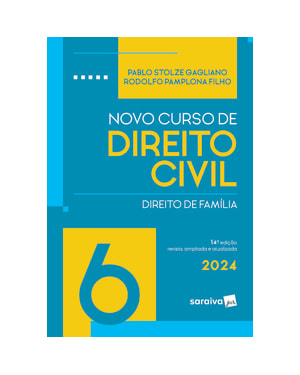 NOVO CURSO DE DIREITO CIVIL - DIREITO DE FAMÍLIA VOL.6 - 14ª EDIÇÃO 2024