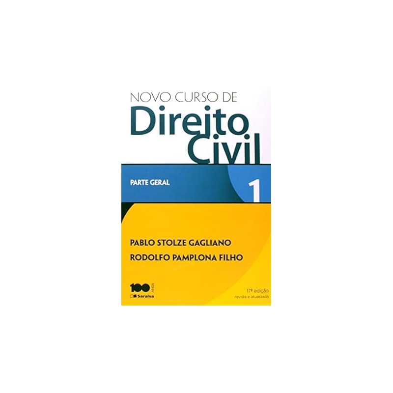 NOVO CURSO DE DIREITO CIVIL  - PARTE 1 - 17ª