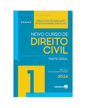NOVO CURSO DE DIREITO CIVIL - PARTE GERAL VOL.1 - 26ª EDIÇÃO 2024