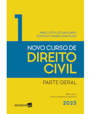 NOVO CURSO DE DIREITO CIVIL - VOL 1 - PARTE GERAL - 25ª EDIÇÃO 2023