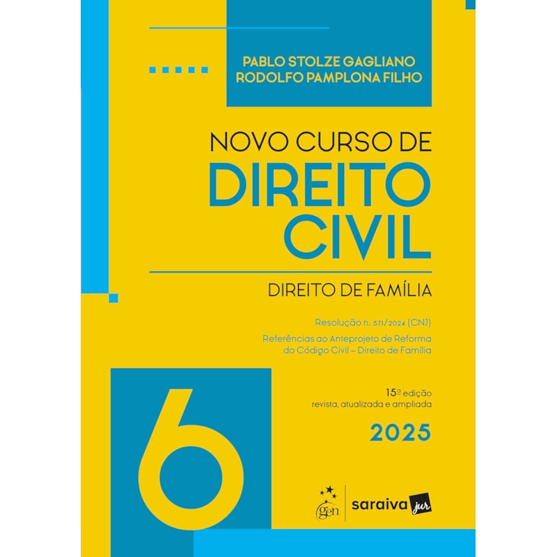 NOVO CURSO DE DIREITO CIVIL - VOL.6 - DIREITO DE FAMÍLIA - 15ª EDIÇÃO 2025