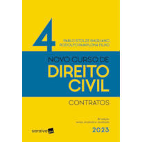 NOVO CURSO DE DIREITO CIVIL VOLUME 4 - CONTRATOS - 6ª EDIÇÃO 2023