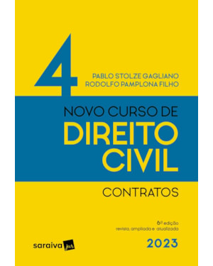 NOVO CURSO DE DIREITO CIVIL VOLUME 4 - CONTRATOS - 6ª EDIÇÃO 2023