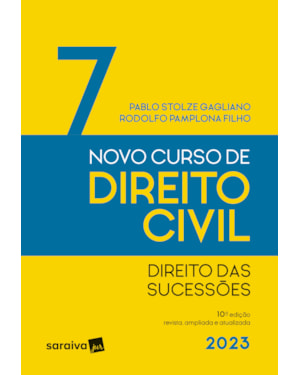 NOVO CURSO DE DIREITO CIVIL VOLUME 7 - DIREITO DAS SUCESSÕES - 10ª EDIÇÃO 2023