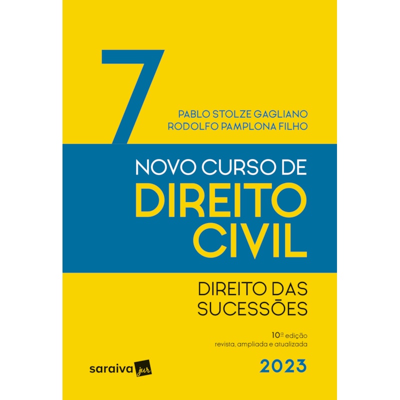 NOVO CURSO DE DIREITO CIVIL VOLUME 7 - DIREITO DAS SUCESSÕES - 10ª EDIÇÃO 2023