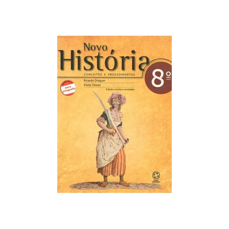 NOVO HISTORIA - CONCEITOS E PROCEDIMENTOS - 8 ANO - 2
