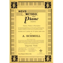 NOVO MÉTODO PARA PIANO - 2ª PARTE: TEÓRICO, PRÁTICO E RECREATIVO