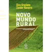 NOVO MUNDO RURAL: A ANTIGA QUESTÃO AGRÁRIA E OS CAMINHOS FUTUROS DA AGROPECUÁRIA NO BRASIL