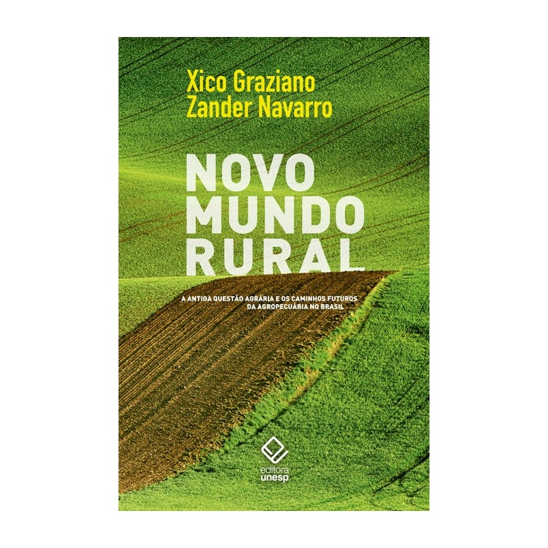 NOVO MUNDO RURAL: A ANTIGA QUESTÃO AGRÁRIA E OS CAMINHOS FUTUROS DA AGROPECUÁRIA NO BRASIL