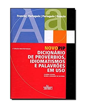 NOVO PIP - DICIONARIO DE PROVERBIOS, IDIOMATISMOS E PALAVROES EM USO - 2