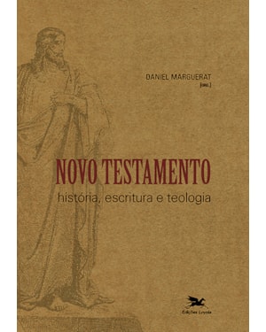 NOVO TESTAMENTO: HISTÓRIA, ESCRITURA E TEOLOGIA