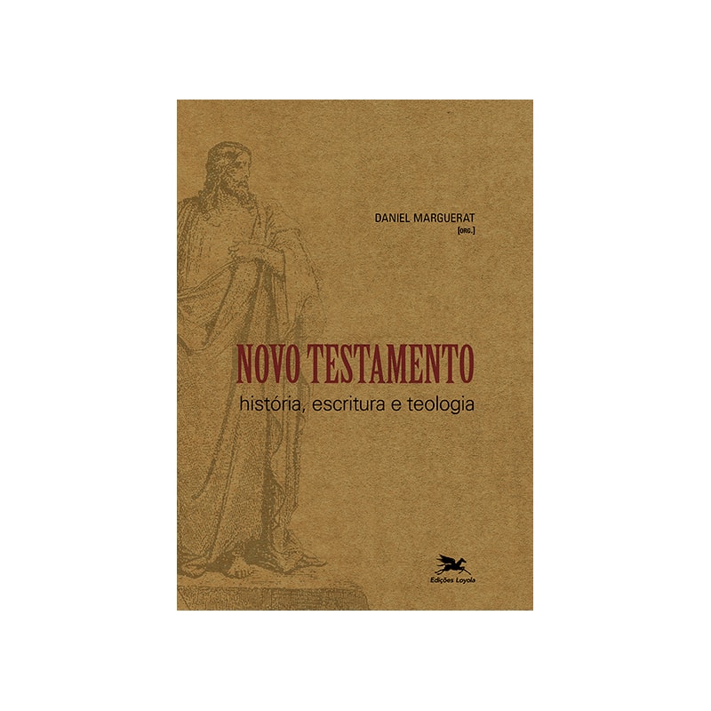 NOVO TESTAMENTO: HISTÓRIA, ESCRITURA E TEOLOGIA