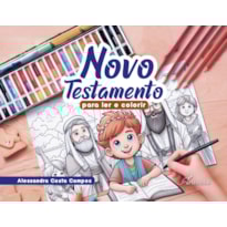 NOVO TESTAMENTO PARA LER E COLORIR