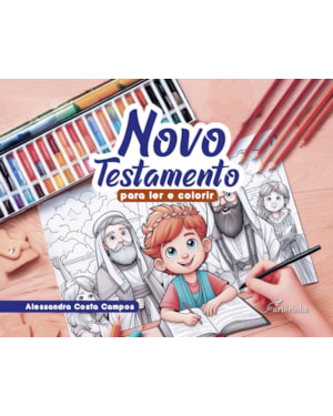 NOVO TESTAMENTO PARA LER E COLORIR