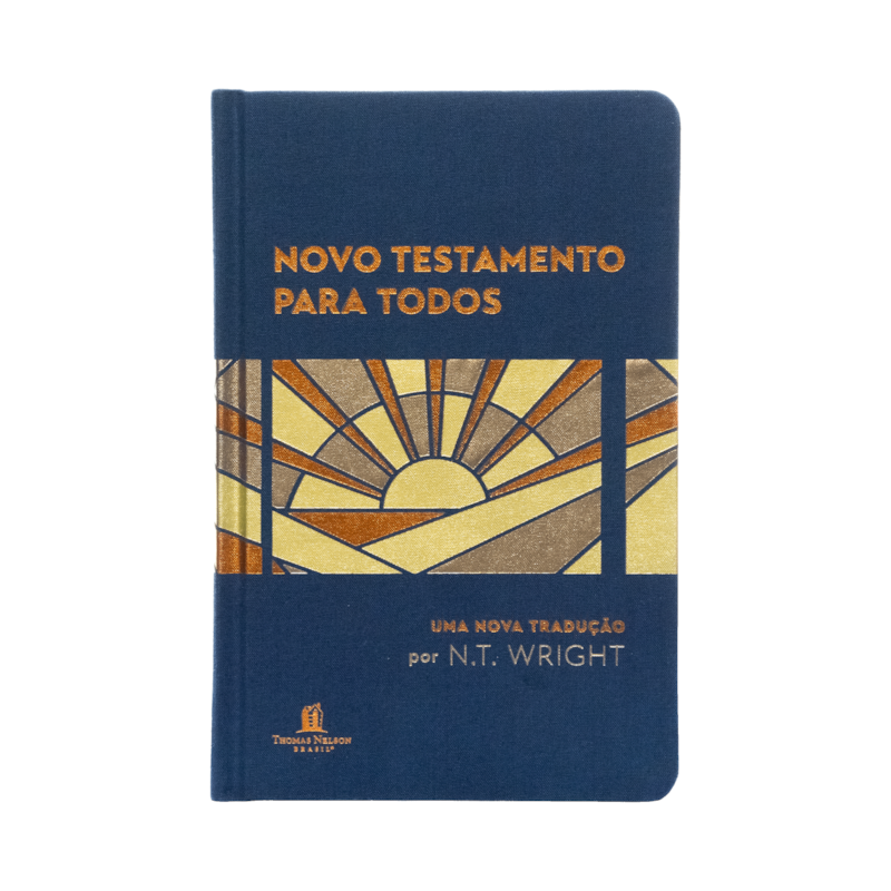 NOVO TESTAMENTO PARA TODOS - UMA NOVA TRADUÇÃO POR N.T. WRIGHT, CAPA DURA COM TECIDO