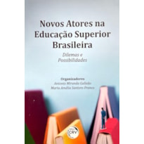 NOVOS ATORES NA EDUCAÇÃO SUPERIOR BRASILEIRA DILEMAS E POSSIBILIDADES